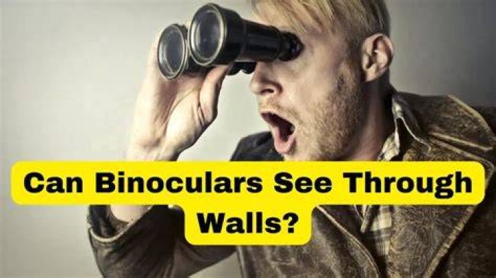 Can binoculars see through curtains?